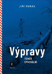 Výpravy téměř epochální (Výpravy pro starší a pokročilé) - kniha z kategorie Cestopisy z Evropy