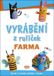 Vyrábění z ruliček: Farma - kniha z kategorie Omalovánky, vystřihovánky, papír