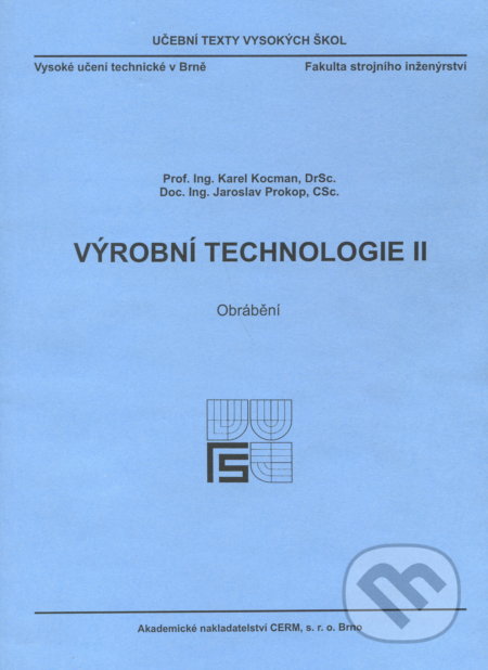 Výrobní technologie II. - Obrábění