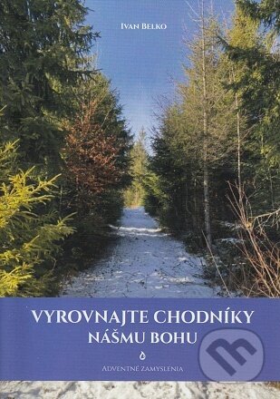 Vyrovnajte chodníky nášmu Bohu