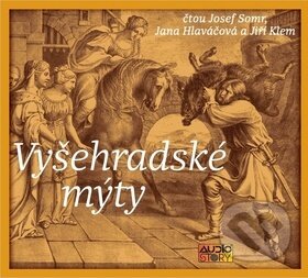 Vyšehradské mýty (a další staré pověsti)
