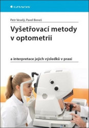 Vyšetřovací metody v optometrii (a interpretace jejich výsledků v praxi) - kniha z kategorie Medicína