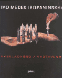 Vyskladněno / Vystaveno (Ausgelagert / Ausgestellt / Excavated / Exhibited) - kniha z kategorie Malířství a sochařství