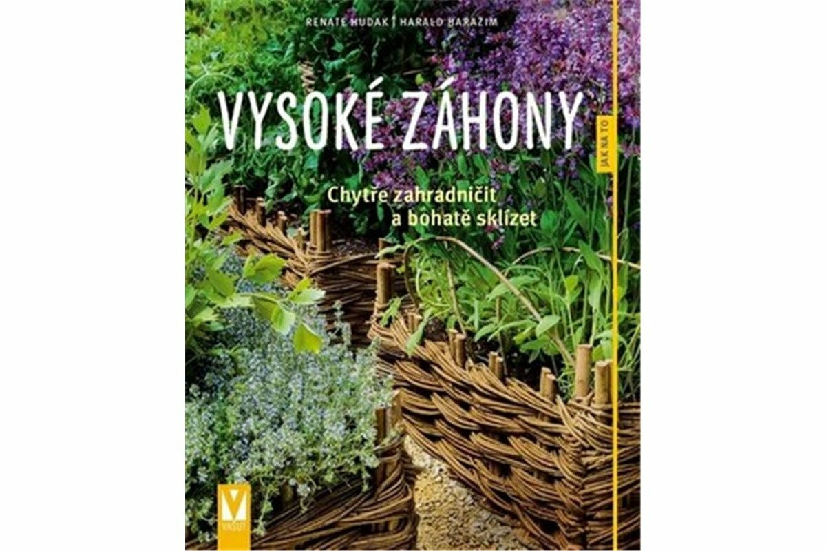 Vysoké záhony - Renate Hudak, Harazim Harald