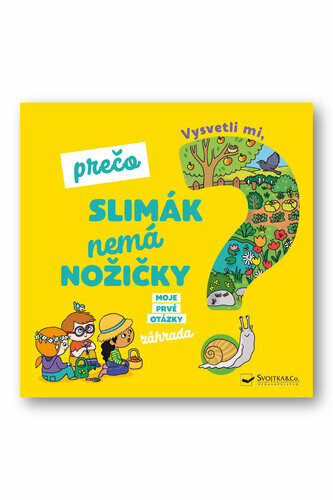Vysvetli mi, prečo slimák nemá nožičky? - Joséphine Sauvage