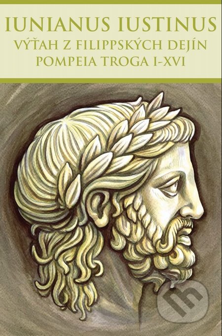 Výťah z Filippských dejín Pompeia Troga I-XVI