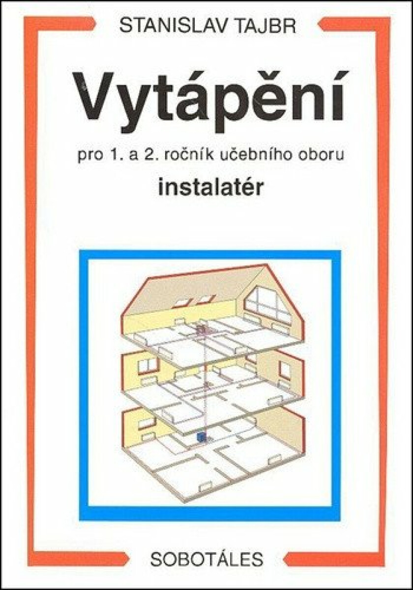 Vytápění pro 1. a 2. roč. UO instalatér - Tajbr Stanislav