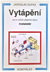 Vytápění (pro 3. ročník učebního oboru instalatér) - kniha z kategorie Stavebnictví