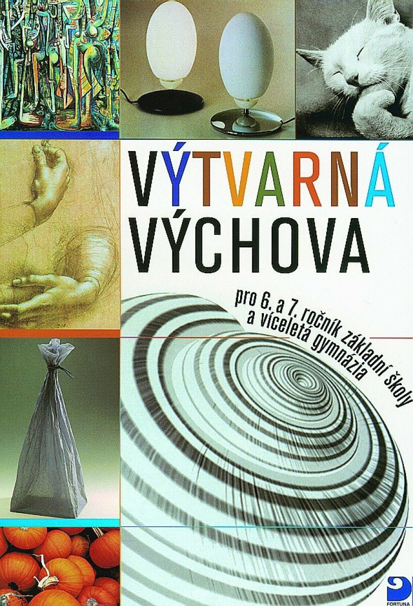 Výtvarná výchova pro 6. a 7. ročník ZŠ - Marie Novotná, Marie Fulková