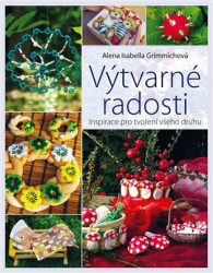Výtvarné radosti (Inspirace pro tvoření všeho druhu) - kniha z kategorie Omalovánky, vystřihovánky, papír