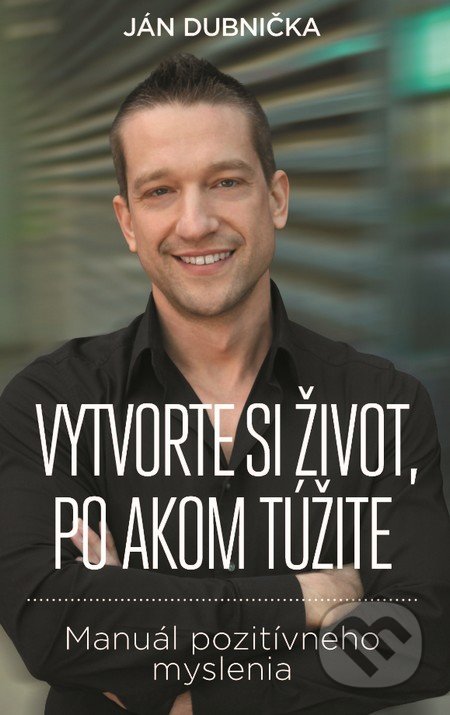 Vytvorte si život, po akom túžite