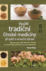 Využití tradiční čínské medicíny při péči o emoční zdraví - kniha z kategorie Alternativní medicína