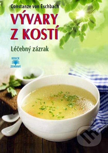 Vývary z kostí (Léčebný zázrak)