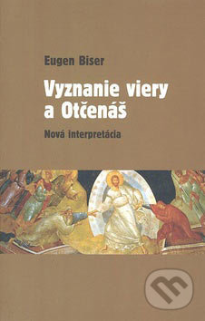 Vyznanie viery a Otčenáš (Nová interpretácia)