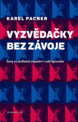 Vyzvědačky bez závoje (Ženy západní i rudé špionáže) - kniha z kategorie Historie