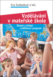 Vzdělávání v mateřské škole (Školní a třídní vzdělávací program) - kniha z kategorie Pedagogika