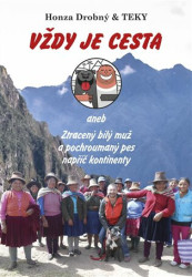 Vždy je cesta (aneb Ztracený bílý muž a pochroumaný pes napříč kontinenty) - kniha z kategorie Beletrie