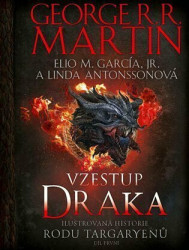 Vzestup draka (Ilustrovaná historie rodu Targaryenů) - kniha z kategorie Fantasy