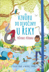 Vzhůru do divočiny! U řeky (Průvodce přírodou)