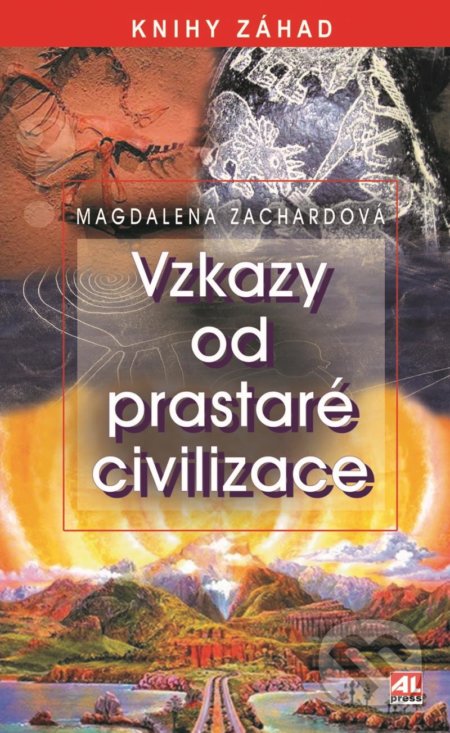 Vzkazy od prastaré civilizace (Knihy záhad)