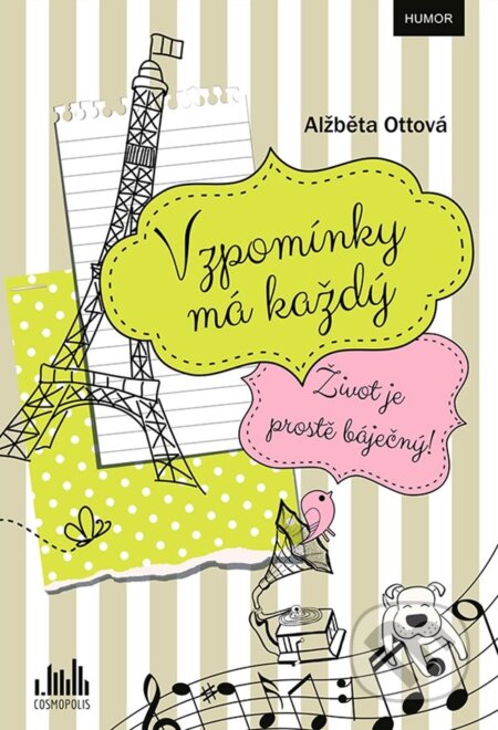 Vzpomínky má každý (Život je prostě báječný!)