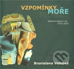Vzpomínky moře (Sebrané básně z let 1973 - 2010)