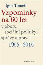 Vzpomínky na 60 let v oboru sociální politiky, správy a práva 1955-2015 - kniha z kategorie Beletrie