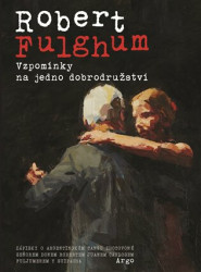 Vzpomínky na jedno dobrodružství (Zápisky o argentinském tangu zhotovené seňorem donem Robertem Juanem Carlosem Fuljumerem y Suipacha) - kniha z…