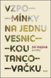 Vzpomínky na jednu vesnickou tancovačku (Povídky)