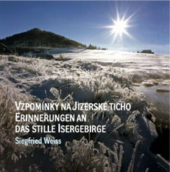 Vzpomínky na jizerské ticho / Erinnerungen an das stille isergebirge - kniha z kategorie Fotografie