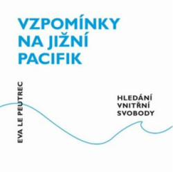 Vzpomínky na jižní Pacifik (Hledání vnitřní svobody) - kniha z kategorie Beletrie