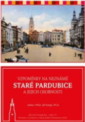 Vzpomínky na neznámé staré Pardubice a jejich osobnosti - kniha z kategorie Historie