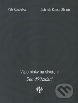Vzpomínky na stvoření. Den díkůvzdání.