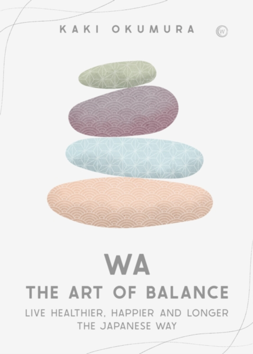 Wa â€“ The Art of Balance