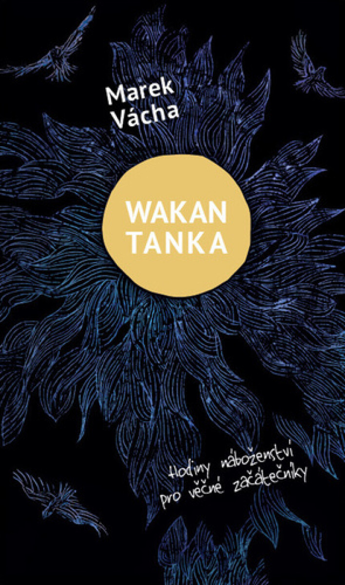 Wakan Tanka - Hodiny náboženství pro věčné začátečníky