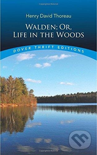 Walden (Or, Life in the Woods)