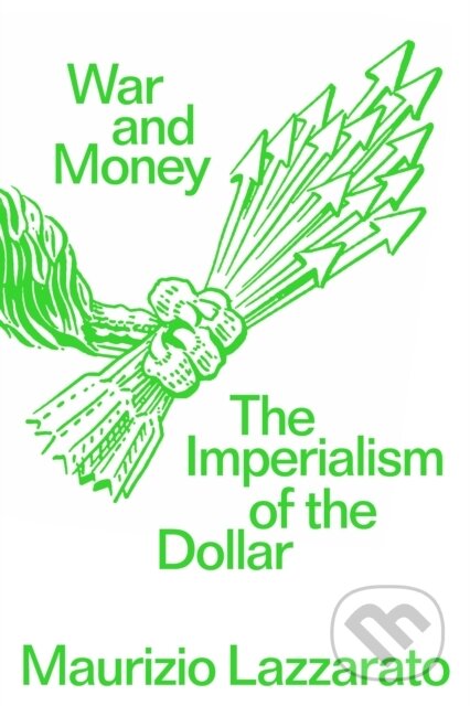 War and Money (The Imperialism of the Dollar)