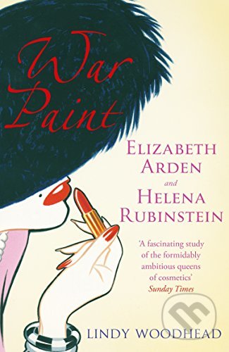 War Paint (Elizabeth Arden and Helena Rubinstein)