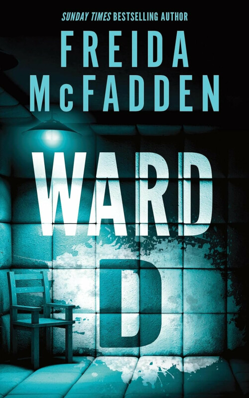 Ward D - Freida McFadden
