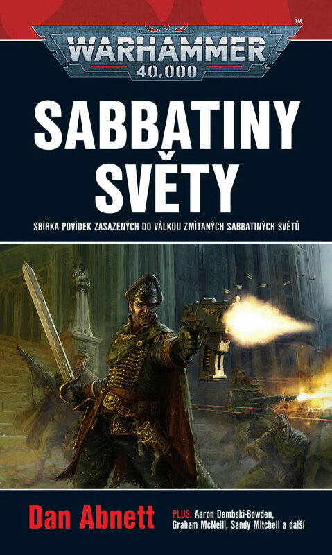 Warhammer 40.000 - Sabbatiny světy - Dan Abnett, Graham McNeill, James Swallow, Nick Kyme