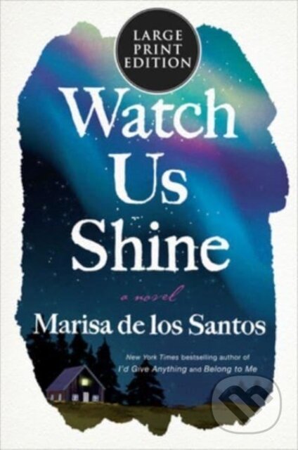 Watch Us Shine LP (A Novel)