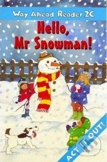 Way Ahead Reader 2C: Hello Mr Snowman