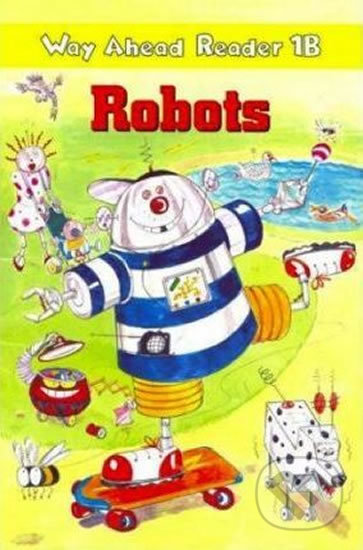 Way Ahead Readers 1B: Robots