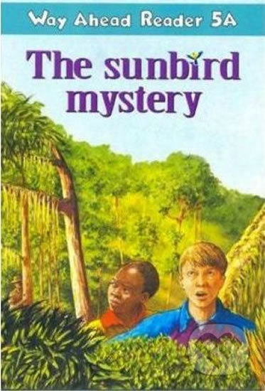 Way Ahead Readers 5A: The Sunbird Mystery