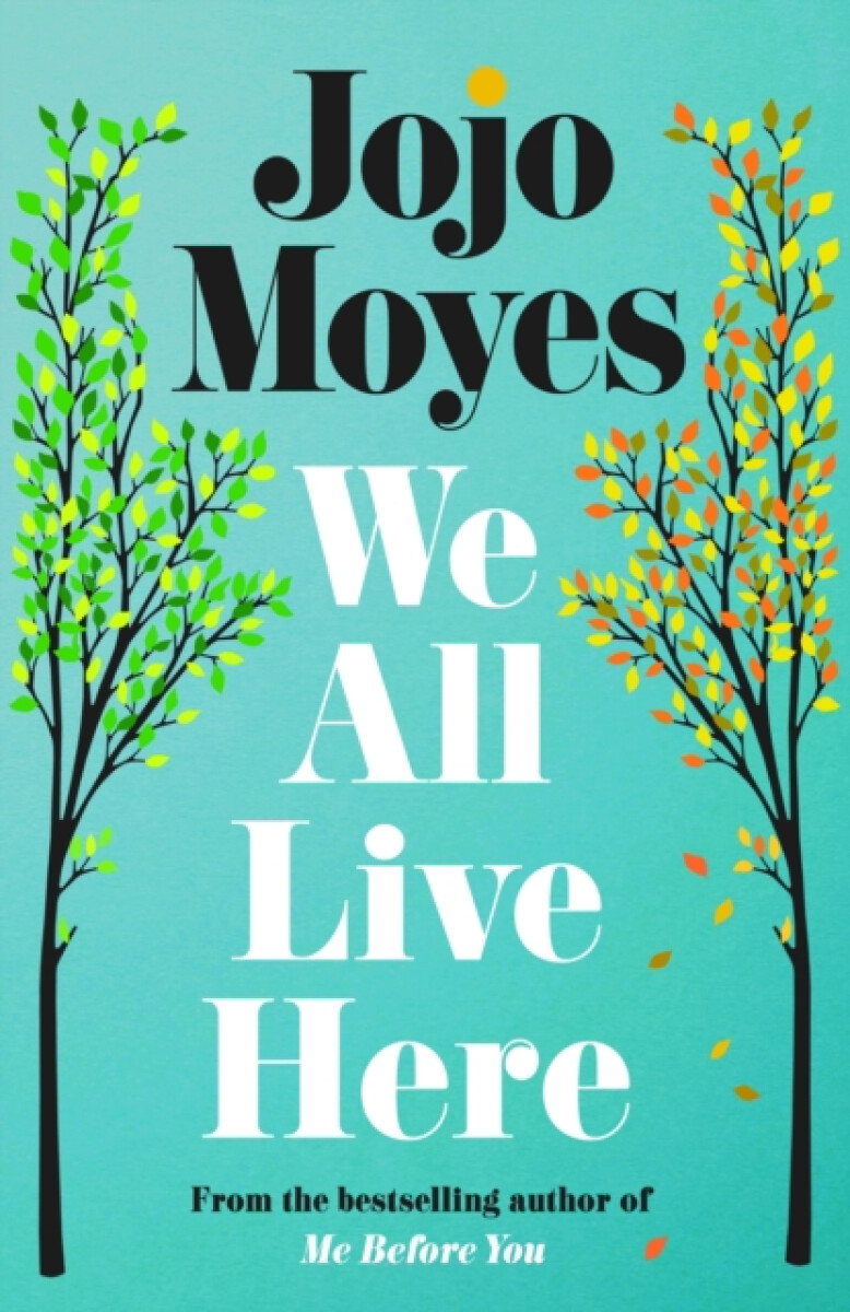 We All Live Here - Jojo Moyes
