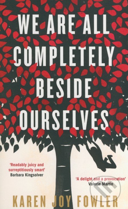 We are All Completely Beside Ourselves
