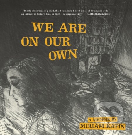 We Are On Our Own (A Memoir)