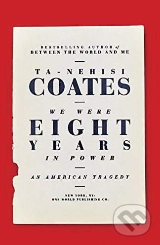 We Were Eight Years in Power (An Amerian Tragedy)