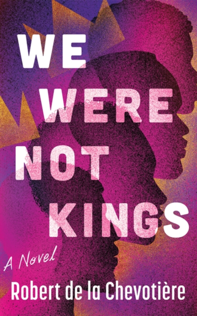 We Were Not Kings