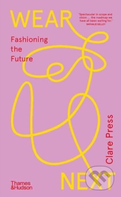 Wear Next (Fashioning the future)